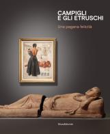 Campigli e gli Etruschi. Una pagana felicità. Ediz. italiana e inglese edito da Silvana