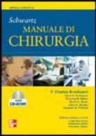 Schwartz. Manuale di chirurgia. Con CD-ROM di F. Charles Brunicardi edito da McGraw-Hill Companies