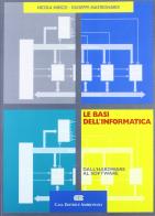 Le basi dell'informatica. Dall'hardware al software di Nicola Mirizzi, Giuseppe Mastronardi edito da CEA