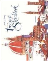 Tuscany Sketchbook. Ediz. illustrata di Huck Scarry edito da Mondadori Electa