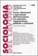 Forme, dimensioni e meccanismi dell'innovazione tra economia, organizzazione, politiche e istituzioni edito da Franco Angeli
