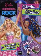Barbie principessa rock. Storia sticker edito da Ape Junior