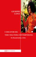 I cercatori del vero nell'India contemporanea. Da Ramakrisnha a Osho di Giuseppe Gangi edito da Edizioni Clandestine