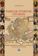 Famiglie storiche d'Europa. Tavole genealogiche di Gabriele Rizzuto edito da Città del Sole Edizioni