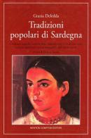 Tradizioni popolari di Sardegna di Grazia Deledda edito da Newton Compton