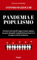 Pandemia e populismo di Antonio Mazzocchi edito da Fergen