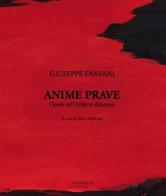 Anime Prave. Opere sull'Inferno dantesco. Ediz. italiana e inglese di Giuseppe Fanfani edito da Manfredi Edizioni