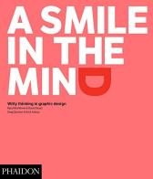 A smile in the mind. Ediz. illustrata edito da Phaidon