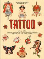 Tattoo. 1730s-1970s. Henk Schiffmacher's private collection. Ediz. inglese, francese e tedesca di Henk Schiffmacher edito da Taschen