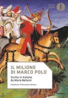 Il Milione di Marco Polo. Scritto in italiano da Maria Bellonci di Marco Polo edito da Mondadori