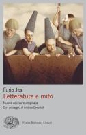 Letteratura e mito. Nuova ediz. di Furio Jesi edito da Einaudi