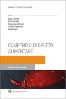 Compendio di diritto alimentare di Luigi Costato, Paolo Borghi, Sebastiano Rizzioli edito da CEDAM