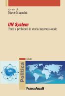 UN system. Temi e problemi di storia internazionale edito da Franco Angeli