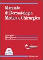 Manuale di dermatologia medica e chirurgica. Con CD-ROM di Tullio Cainelli, Alberto Giannetti, Alfredo Rebora edito da McGraw-Hill Education