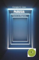 Parusia. Diario in filigrana di Giorgio G. Lino edito da Europa Edizioni