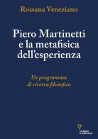 Piero Martinetti e la metafisica dell'esperienza. Un programma di ricerca filosofica di Rossana Veneziano edito da Guerini e Associati