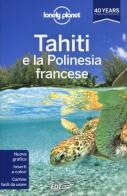 Tahiti e la Polinesia francese di Celeste Brash, Jean-Bernard Carillet edito da EDT