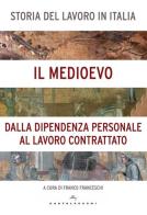 Storia del lavoro in Italia vol.2 edito da Castelvecchi