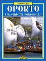 Oporto e il nord del Portogallo di Jùlio Couto edito da Bonechi