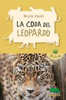 La coda del leopardo di Nicola Davies edito da Editoriale Scienza