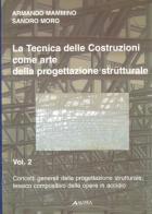 La tecnica delle costruzioni come arte della progettazione strutturale vol.2 di Armando Mammino, Sandro Moro edito da Alinea
