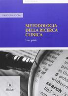 Metodologia della ricerca clinica. Linee guida di Davide Margola edito da EDUCatt Università Cattolica