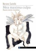 Mea maxima culpa. Nuove storie vicentine di Mariano Castello edito da Editrice Veneta