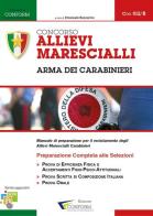 Concorso allievi marescialli arma dei carabinieri. Manuale di preparazione per il reclutamento degli allievi marescialli carabinieri edito da Youcanprint