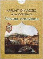 Appunti di viaggio alla scoperta di Verona veneziana. I giocastoria. Con gadget di Margherita Sboarina edito da Editrice La Grafica