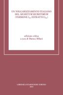 Un volgarizzamento italiano del Secretum secretorum (Versione I-10 Estratto I-10a). Ediz. critica edito da Libreria Stampatori