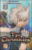 Tyr chronicles vol.3 di Ra In-Soo, Son Chang-Ho edito da Goen