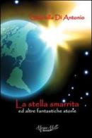 La stella smarrita ed altre fantastiche storie di Gabriella Di Antonio edito da Morgan Miller Edizioni