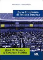 Breve dizionario di politica europea. Ediz. italiana e inglese di Marco Marazzi, Stefania Schipani edito da Mazzanti Libri