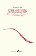 L'eterno ritorno di 'Ndrja Cambrìa. «Itinerario all'uomo» in Horcynus Orca di Stefano D'Arrigo di Antonio Falliti edito da Lebeg