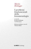 I problemi fondamentali della fenomenologia di Martin Heidegger edito da Mimesis