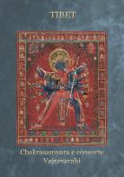 Tibet Chakrasamvara e consorte Vajravarahi. Ediz. a spirale di Toni Spagone edito da Lisianthus