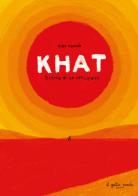 Khat. Storia di un rifugiato. Ediz. a colori di Ximo Abadìa edito da Il Gatto Verde