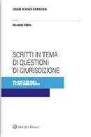 Scritti in tema di questioni di giurisdizione tra giudice ordinario e giudice amministrativo