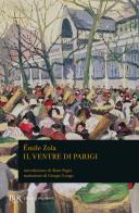 Il ventre di Parigi di Émile Zola edito da Rizzoli