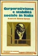 Corporativismo e stabilità sociale in Italia edito da Liguori