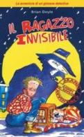 Il ragazzo invisibile. Le avventure di un giovane detective di Brian Doyle edito da San Paolo Edizioni