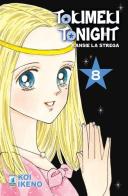 Ransie la strega. Tokimeki tonight vol.8 di Koi Ikeno edito da Star Comics