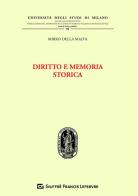 Diritto e memoria storica di Mirko Della Malva edito da Giuffrè