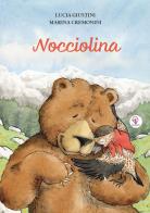 Nocciolina. Ediz. illustrata di Lucia Giustini edito da BeMore