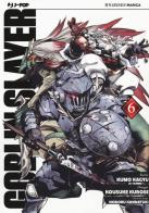 Goblin Slayer vol.6 di Kumo Kagyu edito da Edizioni BD