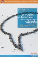 Mente e il metodo. Per le Scuole superiori. Con e-book. Con espansione online di Elisabetta Clemente, Rossella Danieli edito da Paravia