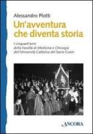 Un avventura che diventa storia di Alessandro Plotti edito da Ancora