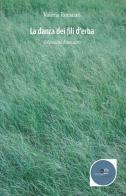 La danza dei fili d'erba. Riflessioni d'autunno di Valeria Recanati edito da Europa Edizioni