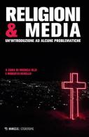 Religioni & media. Una introduzione per problematiche edito da Mimesis