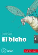 El bicho. Nivel A1/A2. Con e-book. Con espansione online. Con CD-Audio di Francesca Di Renzo, Susana Beléndez edito da Loescher